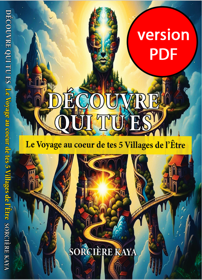DECOUVRE QUI TU ES : Le Voyage au cœur de tes 5 Villages de l'Être - Version PDF
